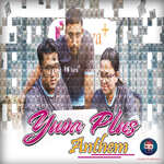 Yuva Plus Anthem