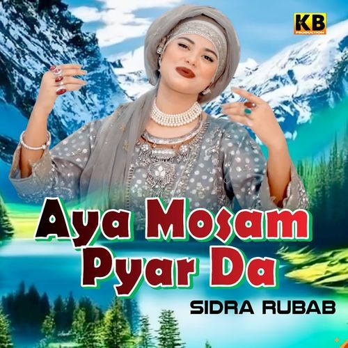 Aaya Mosam Pyar Da