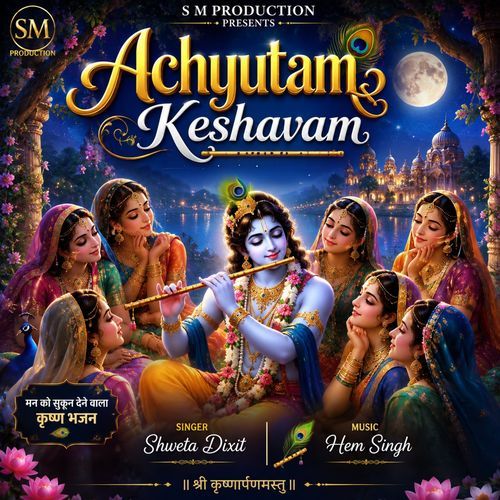 Achyutam Keshavam