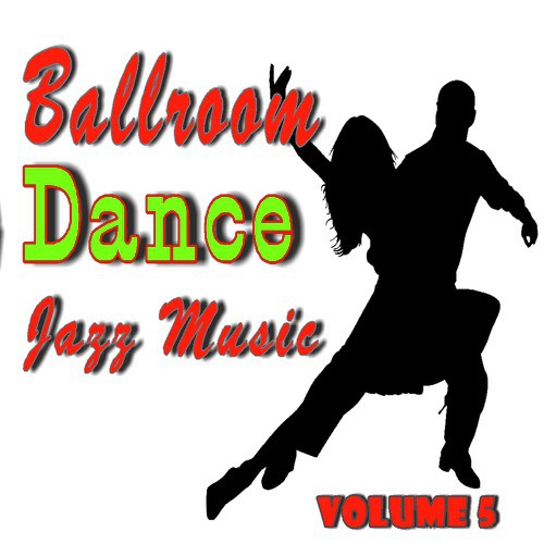Ballroom Dance Jazz Music, Vol. 5 (Instrumental)