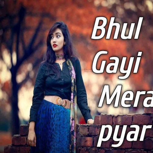 Bhul Gayi Mera Pyar
