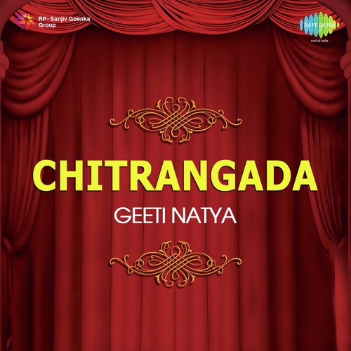 Chitrangada - Geeti Natya