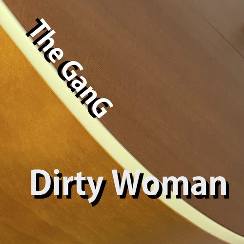 Dirty Woman