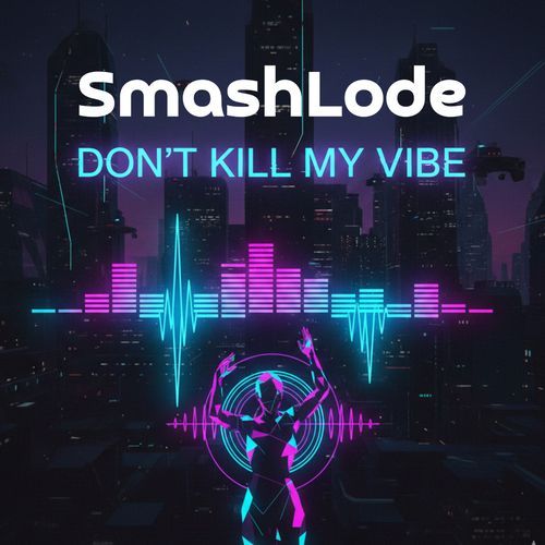 Don't Kill My Vibe