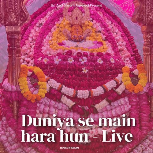 Duniya se main hara hun - Live