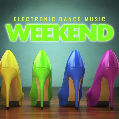 Electronic Dance Music Weekend