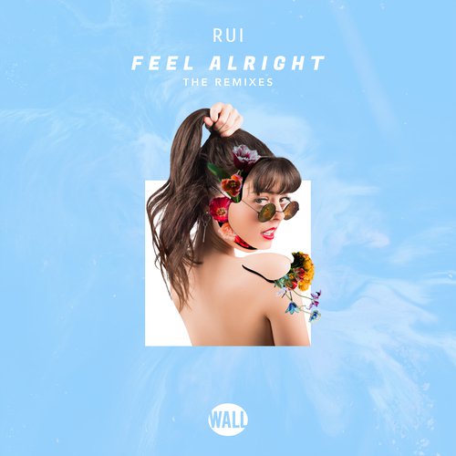Feel Alright (The Remixes)