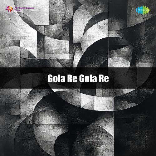 Gola Re Gola Re