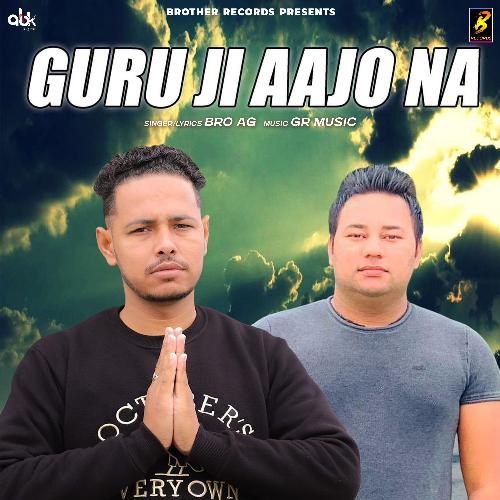 Guru Ji Aajo Na