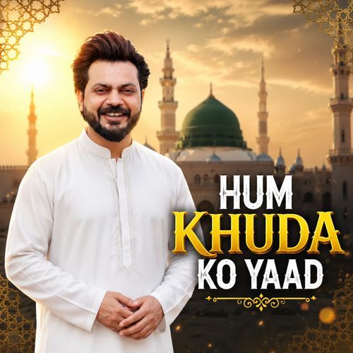 HUM KHUDA KO YAAD
