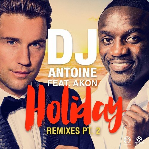 Holiday (Remixes, Pt. 2)