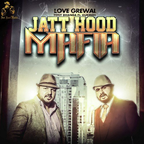 Jatt Hood Mafia (Ft. Gurmoh)