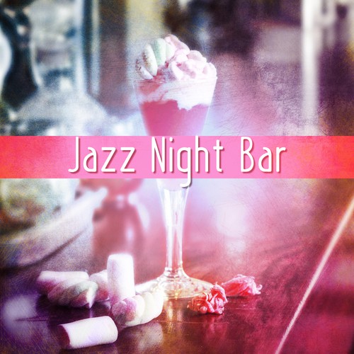 Jazz Night Bar – Night Moves, Soft Jazz Music, Relaxing Piano, Evening Calmness