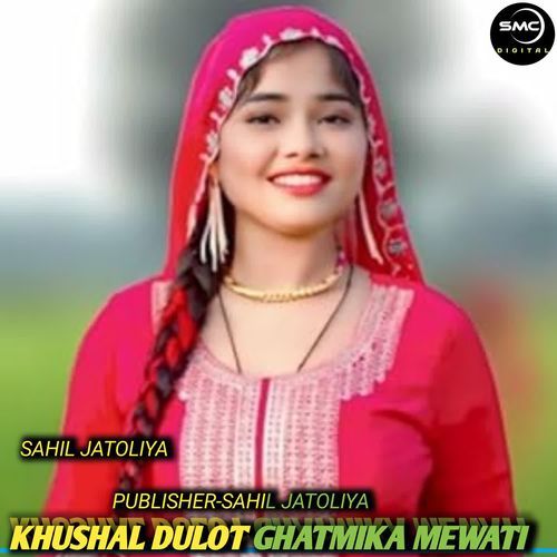 KHUSHAL DULOT GHATMIKA MEWATI