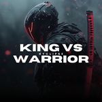 King vs Warrior