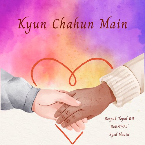 Kyun Chahun Main