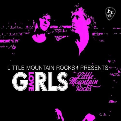 Little Mountain Rocks presents Love Girls