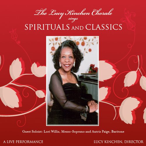 Lucy Kinchen Chorale Sings Spirituals and Classics