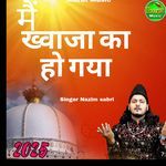 Main Khwaja Ka Ho Gaya
