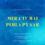 Mera tu hai pehla pyaar