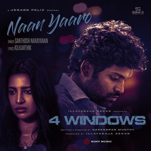 Naan Yaaro (From "4 Windows")