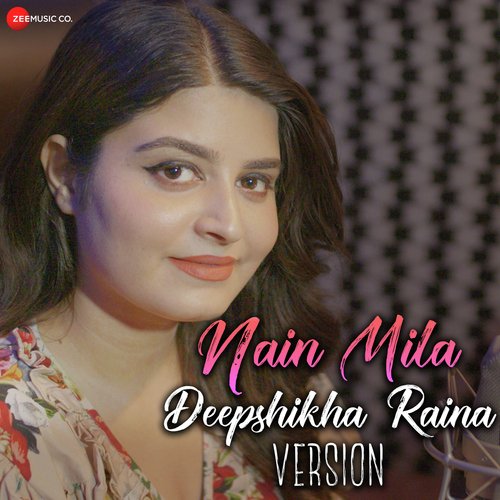 Nain Mila - Deepshikha Version