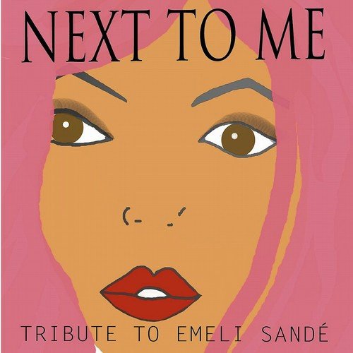 Next to Me (Emeli Sandé Tribute)Karaoke