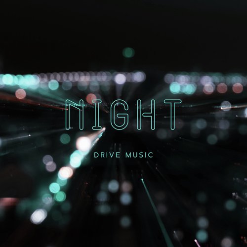 Night Drive Music (Electronic Vibes)