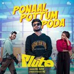Ponaal Pottum Poda (From "Pluto")