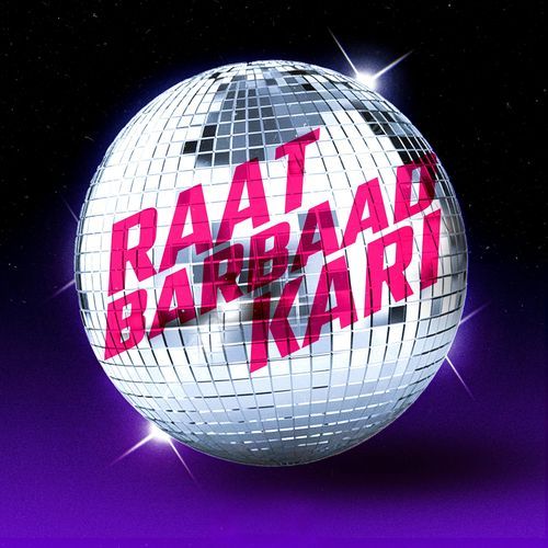 Raat Barbaad Kari
