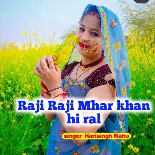 Raji Raji Mhar khan hi ral