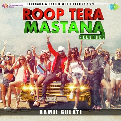 Roop Tera Mastana Reloaded - Ramji Gulati