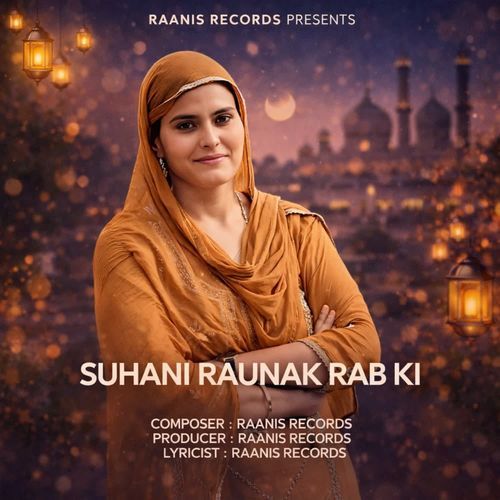 SUHANI RAUNAK RAB KI