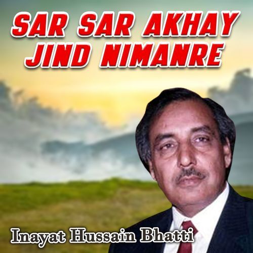 Sar Sar Akhay Jind Nimanre