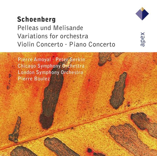 Schönberg : Pelleas und Melisande, Variations, Violin Concerto & Piano Concerto (-  APEX)
