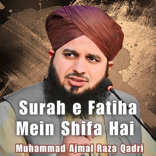 Surah e Fatiha Mein Shifa Hai