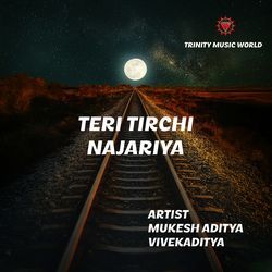 TERI TIRCHI NAJARIYA