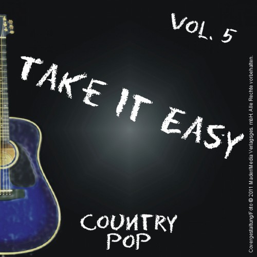 Take It Easy - Country Pop Vol. 5