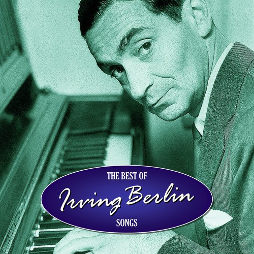 The Best of Irving Berlin Songs