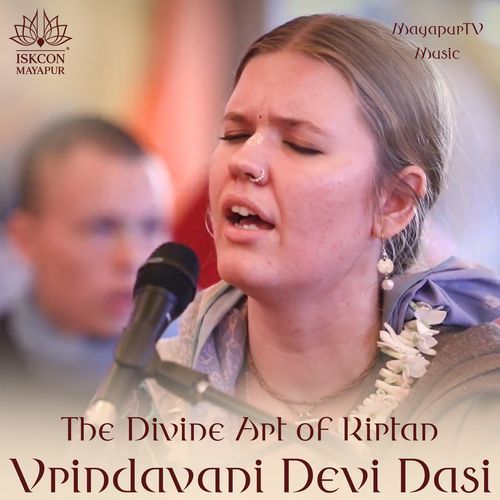 The Divine Art of Kirtan- Vrindavani Devi Dasi