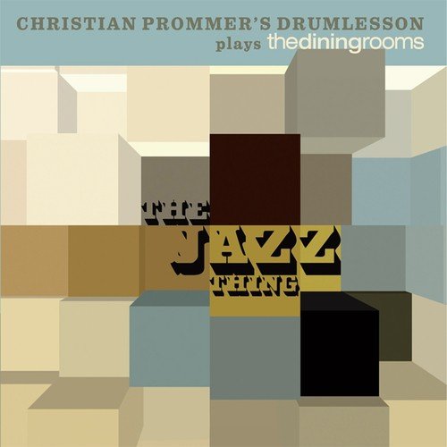 The Jazz Thing (Christina Prommer's Drumlesson Plays the Dining Rooms)