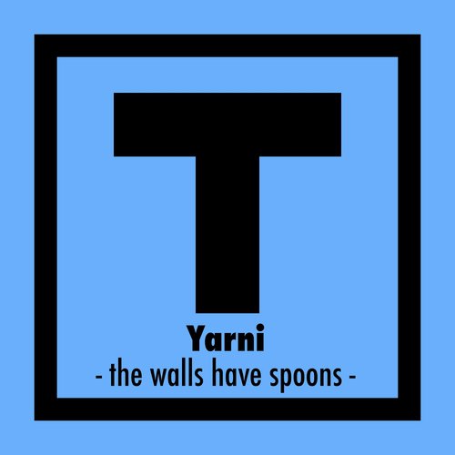 The Walls Have Spoons (Original Mix)