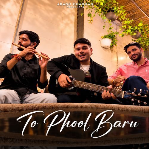 To Phool Baru