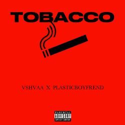 Tobacco-KCFfRjh9Xko