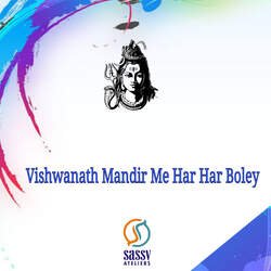 Vishwanath Mandir Me Har Har Boley-MioDfxlvclQ