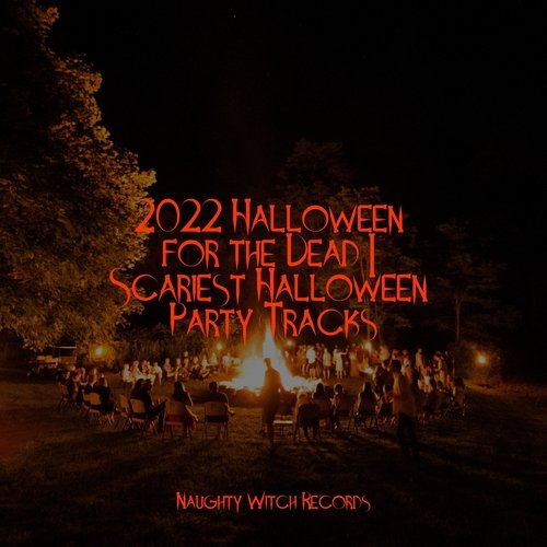 2022 Halloween for the Dead | Scariest Halloween Party Tracks_poster_image