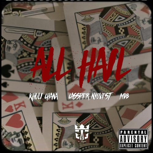 All Hail (feat. Cassper Nyovest and MDB)_poster_image