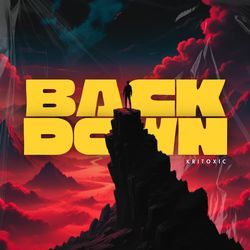 BACK DOWN-CTENAz9DXgE