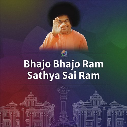 Bhajo Bhajo Ram Sathya Sai Ram
