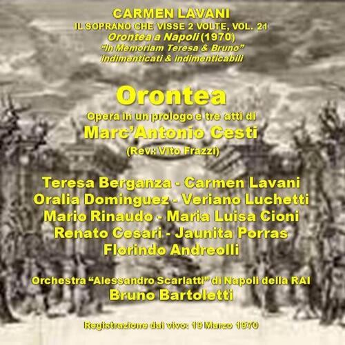 Carmen Lavani, il soprano che visse 2 volte, vol. 21 - Marc'Antonio Cesti: Orontea (Napoli, 1970)